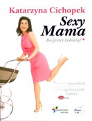 Sexy Mama ... - Katarzyna Cichopek -  books from Poland