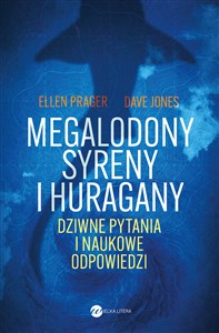 Picture of Megalodony, syreny i huragany Dziwne pytania i naukowe odpowiedzi