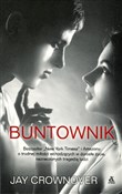 Książka : Buntownik - Jay Crownover