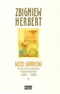 Obrazek Węzeł gordyjski Tom 1/2 oraz inne pisma rozproszone 1948-1998