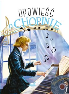 Picture of Opowieść o Chopinie