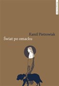 Świat po o... - Kamil Pietrowiak -  foreign books in polish 