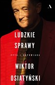 Ludzkie sp... - Wiktor Osiatyński, Dorota Wodecka, Ewa Woydyłło-Osiatyńska -  books in polish 