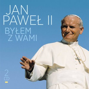 Obrazek Jan Paweł II - Byłem z wami (2 CD)