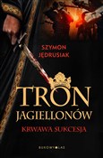 Tron Jagie... - Szymon Jędrusiak -  books from Poland