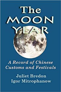 Picture of The Moon Year - A Record of Chinese Customs and Festivals