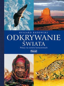 Picture of Odkrywanie świata Polacy na sześciu kontynentach