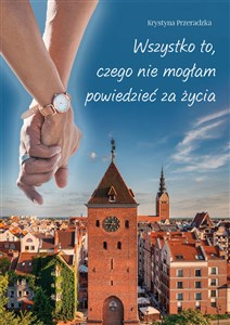 Obrazek Wszystko to, czego nie mogłam powiedzieć za życia