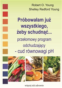 Picture of Próbowałam już wszystkiego żeby schudnąć… przełomowy program odchudzający - cud równowagi pH