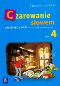 Picture of Czarowanie słowem 4 Podręcznik język polski, szkoła podstawowa