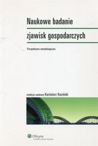 Obrazek Naukowe badanie zjawisk gospodarczych Perspektywa metodologiczna