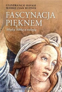 Picture of Fascynacja pięknem. Między Biblią a teologią