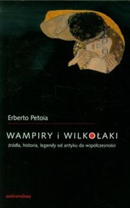 Obrazek Wampiry i wilkołaki źródła, historia, legendy od antyku do współczesności
