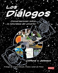 Obrazek Los diálogos / The Dialogues: Conversations about the Nature of the Universe: Conversaciones sobre la naturaleza del universo (Ciencia y Tecnología)
