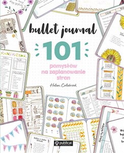 Obrazek Bullet journal. 101 pomysłów na zaplanowanie stron