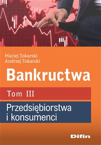Picture of Bankructwa Tom 3 Przedsiębiorstwa i konsumenci