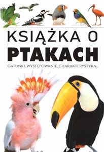 Obrazek Książka o ptakach Gatunki, występowanie, charakterystyka
