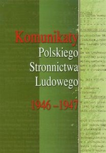 Obrazek Komunikaty Polskiego Stronnictwa Ludowego 1946-1947