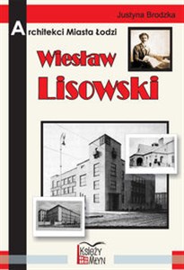 Obrazek Architekci miasta Łodzi  Wiesław Lisowski