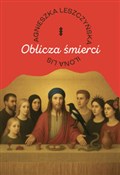 Oblicza śm... - Ilona Lis, Agnieszka Leszczyńska -  foreign books in polish 