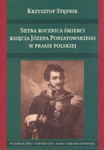 Obrazek Setna rocznica śmierci księcia Józefa Poniatowskiego w prasie polskiej