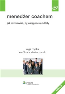 Obrazek Menedżer coachem Jak rozmawiać, by osiągnąć rezultaty