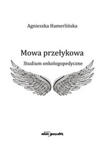 Picture of Mowa przełykowa Studium onkologopedyczne