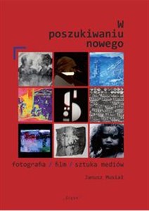 Obrazek W poszukiwaniu nowego fotografia/film/sztuka mediów