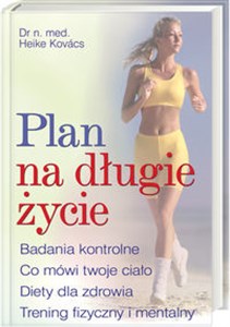 Obrazek Plan na długie życie Badania kontrolne*Co mówi twoje ciało*Diety dla zdrowia*Trening fizyczny i mentalny