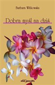 Dobra myśl... - Barbara Witkowska -  foreign books in polish 