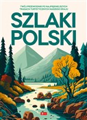 Szlaki Pol... - Opracowanie Zbiorowe -  foreign books in polish 
