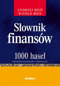 Picture of Słownik finansów 1000 haseł (określeń używanych w finansach)