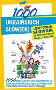 Picture of 1000 ukraińskich słów(ek) Ilustrowany słownik ukraińsko-polski polsko-ukraiński