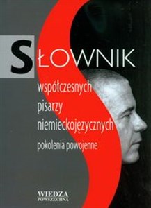 Picture of Słownik współczesnych pisarzy niemieckojęzycznych pokolenia powojenne