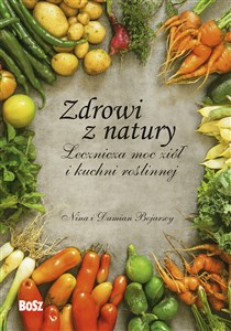 Picture of Zdrowi z natury Lecznicza moc ziół i kuchni roślinnej