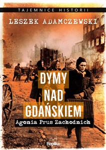 Picture of Dymy nad Gdańskiem Agonia Prus Zachodnich