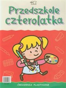 Picture of Przedszkole czterolatka Karty pracy Ćwiczenia plastyczne