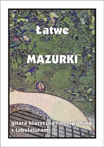 Obrazek Łatwe Mazurki - gitara klasyczna/fingerpicking z t