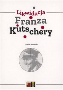 Picture of Likwidacja Franza Kutschery