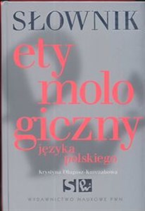 Picture of Słownik etymologiczny języka polskiego