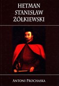 Hetman Sta... - Antoni Prochaska -  books from Poland