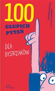Picture of 100 głupich pytań dla bystrzaków