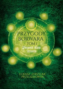 Obrazek Przygody Borwara Tom 1 Potomek klanu Atlantis