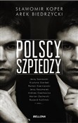 Książka : Polscy szp... - Arek Biedrzycki, Sławomir Koper