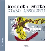 Ciało abso... - Kenneth White -  books from Poland