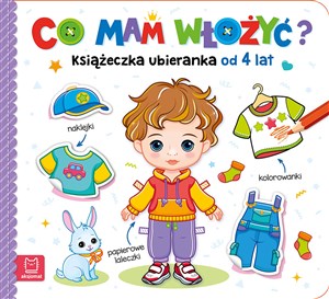 Picture of Co mam włożyć? Książeczka ubieranka od 4 lat