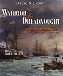 Picture of Warrior to Dreadnought Warship Development 1860-1905