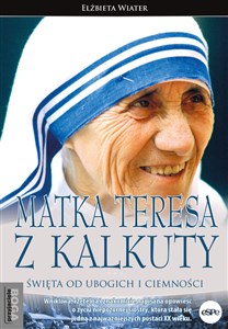 Picture of Matka Teresa z Kalkuty Święta od ubogich i ciemności