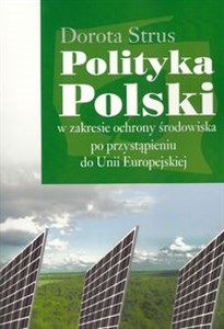Picture of Polityka Polski w zakresie ochrony środowiska po przystąpieniu do Unii Europejskiej