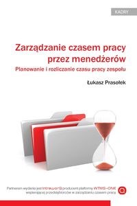 Picture of Zarządzanie czasem pracy przez menedżerów Planowanie i rozliczanie czasu pracy zespołu